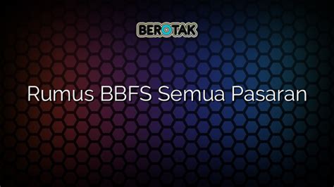 rumus bbfs 4 digit semua pasaran|√ Rumus BBFS Semua Pasaran .